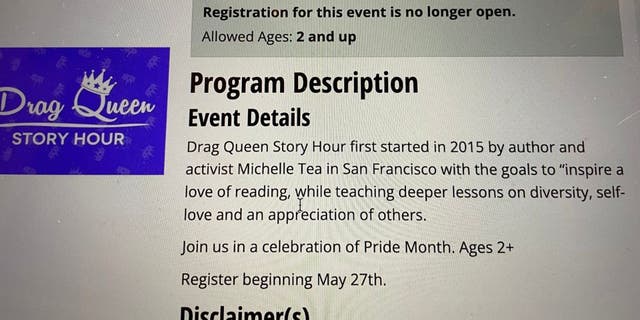 A "drag queen story hour" was offered in June 2022 in Scarsdale, New York, at the town's public library for "a celebration of Pride Month." Kids ages "2 and up" were welcome. A disclaimer says, "Parents and caregivers should be attentive to children under their care at all times during the program. Children are not permitted to be left unsupervised by their caregiver unless over the age of 10."